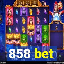 858 bet